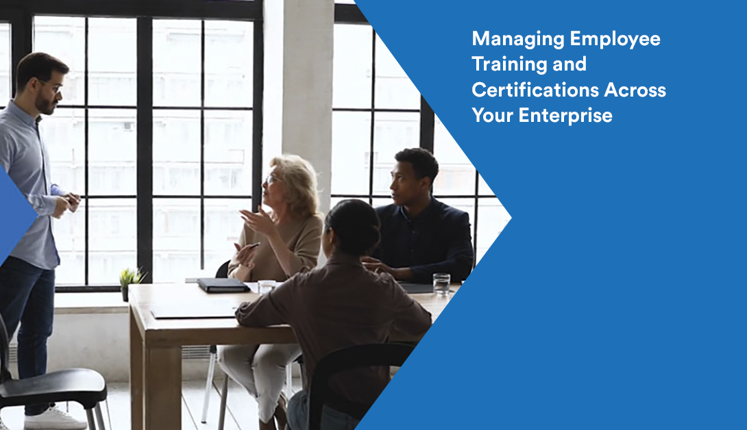 Training Management-II: Managing Employee Training and Certifications Across Your Enterprise