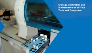Equipment Management: Manage Calibration and Maintenance on all Your Tools and Equipment