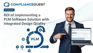 ROI of Implementing a PLM Software Solution with Integrated Design Quality